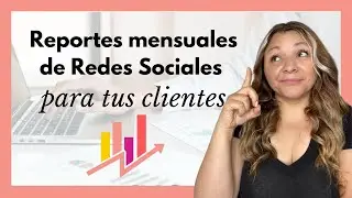 Qu&eacute; incluir en tu reporte mensual | Community Manager Freelance
