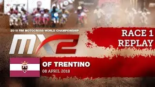MXGP of Trentino 2018 - Replay MX2 Race 1