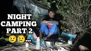 NIGHT CAMPAIGN PART 2 😢😢😢