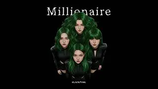 (ORIGINAL IA) BLACKPINK - Millionaire | [audio oficial]