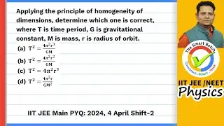 Applying the principle of homogeneity of dimensions, determine which one is correct, where T is time