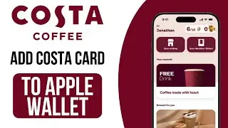 How to Add Costa Card to Apple Wallet (2026) - Costa Coffee Club App