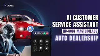 Building an AI Customer Service Assistant for Auto Dealerships