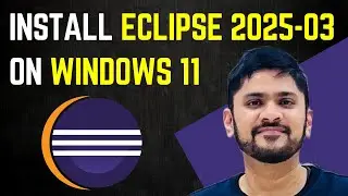 How to install Eclipse IDE 2025-03 on Windows 11
