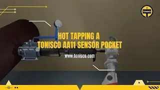 Hot Tapping a Tonisco AA11 sensor pocket