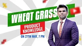 Sea buckthorn Wheat Grass Product knowledge by Mr. Bhupendra Pal