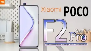 Xiaomi POCO F2 Pro Price,Release date,First Look,Introduction,Specifications,Camera,Features,Trailer