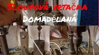 Sloupová vrtačka, domadělaná. 