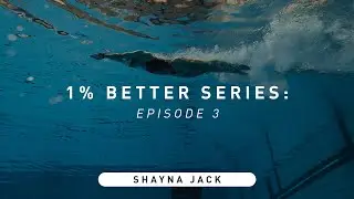 1% Better Series: EP.3 - Shayna Jack