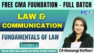 L5. Fundamentals of Law | Law & Communication | CA Hemangi Kothari | FREE CMA Foundation  #cma