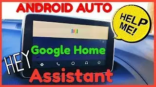 Android Auto "GOOGLE HOME" Assistant 🚗▶🏠.