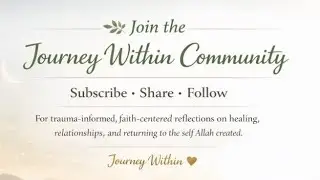 Healing the Self Allah Honored: How Trauma Shapes Our Lives