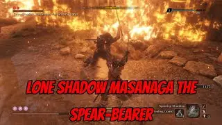Sekiro Shadows Die Twice - Lone Shadow Masanaga the Spear Bearer Boss Fight.