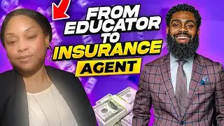 From Educator To  Successful Insurance Agent