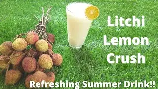 Litchi Lemon Crush | Homemade Litchi Juice | Refreshing Summer Drink Recipe