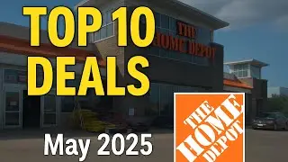 Top 10 Deals at Home Depot This Week!
