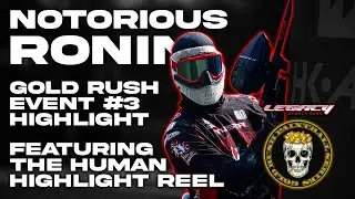 NOTORIOUS RONIN - GOLD RUSH EVENT 3 D4 XBALL - HIGHLIGHT MIX