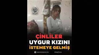 &Ccedil;inliler Uygur kızını istemeye gelmiş&hellip;
