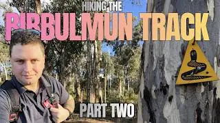 The Bibbulmun Track - Part 2 - Perth Hills Campsite to Brookton Highway