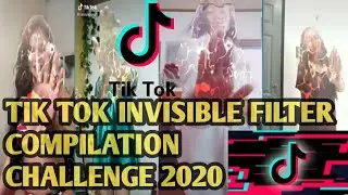 COMPILATION INVISIBLE FILTER TIKTOK CHALLENGE 2020