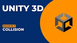 Tentang Collision || Belajar Unity 3D versi 2021