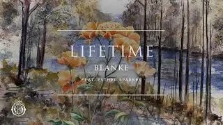 Blanke - Lifetime (Feat. Esther Sparkes)