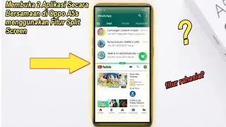 Membuka 2 Aplikasi Secara Bersamaan di Oppo A5s menggunakan Fitur Split Screen