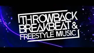 Throwback Breakbeat & Freestyle Don't Say Goodbye