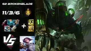 G2 Esports BrokenBlade TOP Warwick vs Fiora - EU Challenger Patch 25.S1.4
