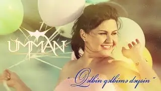 Ümman - Qəlbin Qəlbimə Dəysin | Azeri Music [OFFICIAL]