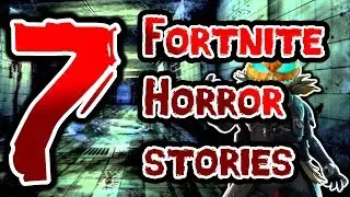 7 Fortnite Horror Stories