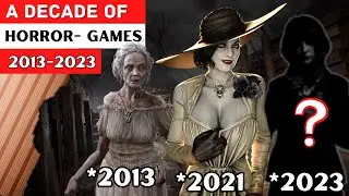 Best HORROR Games from Each Year [2013-2023]