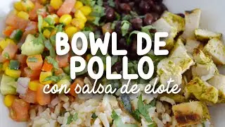 BOWL DE POLLO MEXICANO (con arroz, salsa & frijoles) - Recetas f&aacute;ciles Pizca de Sabor