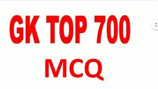 GK TOP 100 MCQ || 700 Important Questions Series Part- 7 || Only 10 Minute