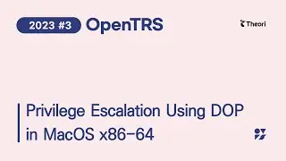 [OpenTRS 2023 #3] Privilege Escalation Using DOP in MacOS x86-64