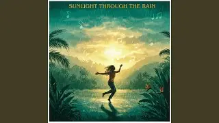 Sunlight Through the Rain