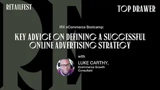 Key Advice on Defining a Successful Online Advertising Strategy with Luke Carthy