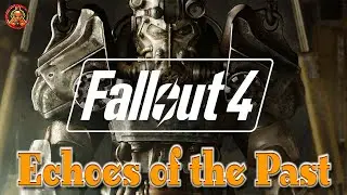 Fallout 4 - Echoes of the Past, Walkthrough