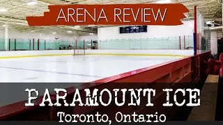 ARENA REVIEW: Paramount Ice - Toronto, ON