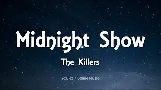 The Killers - Midnight Show (Lyrics) - Hot Fuss (2004)