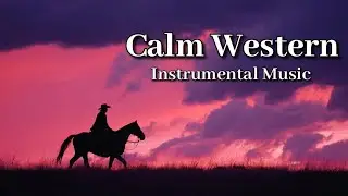 Calm Western Instrumental | Guitar & Harmonica Evening Music