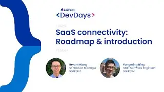 Developer Days 2023 - IdentityNow, SaaS Connectivity: Roadmap & Introduction