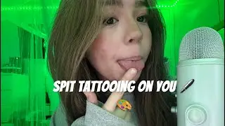 ASMR Spit Tattooing (Mouth Sounds + Personal Attention)
