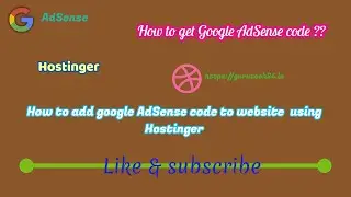 How to add AdSense code to website |connect your website to AdSense| How to get Google AdSense code.