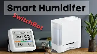 Новейший SwitchBot Meter Pro и увлажнитель воздуха с функцией автопополнения 🌊