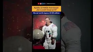 🚀Apollo 13 astronaut Jim Lovell dead at 97 | Net worth $5 Million USD 🌌