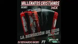 MESCLA DE BALLENATO BAILABLE MIX DJ EDUARDO BOZO DJ WILLIE MALAVE FT