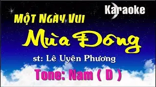 Karaoke - MỘT NGÀY VUI MÙA ĐÔNG - Tone: Nam ( D ) st: Lê Uyên Phương