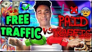 FREE TRAFFIC VS PAID TRAFFIC | Why FREE TRAFFIC is better?