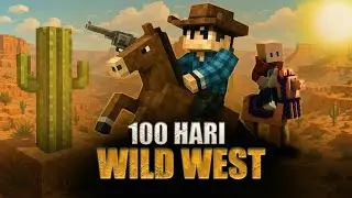100 HARI DI MINECRAFT WILD WEST